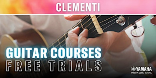 Guitar Courses Free Trial Lessons @ Clementi