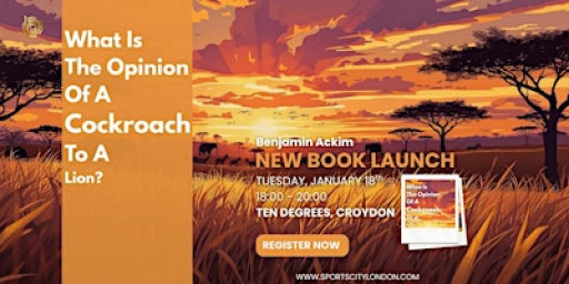 NEW BOOK LAUNCH! - 'What Is The Opinion Of A Cockroach To A Lion?'