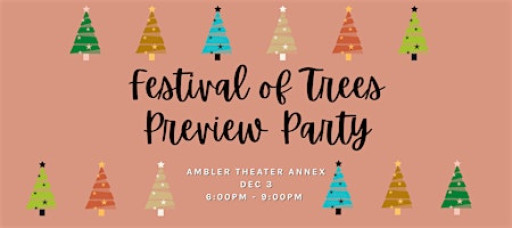 Festival of Trees Preview Party