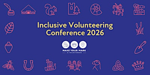 Make Your Mark Inclusive Volunteering Conference 2026: Power in Partnership