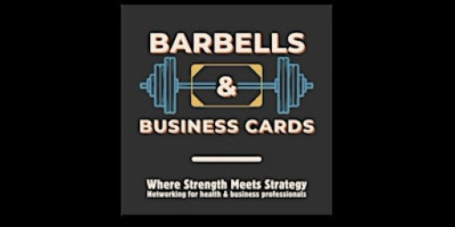 Barbells & Business Cards