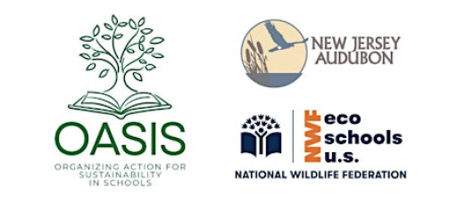 OASIS and NJ AUDUBON Conference: School Sustainability Success Stories