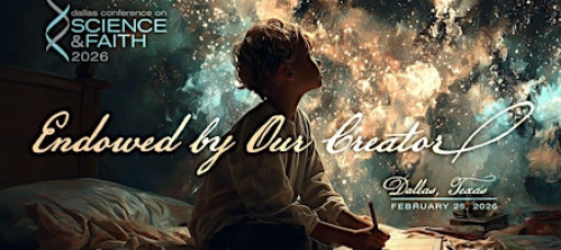 2026 Dallas Conference on Science & Faith