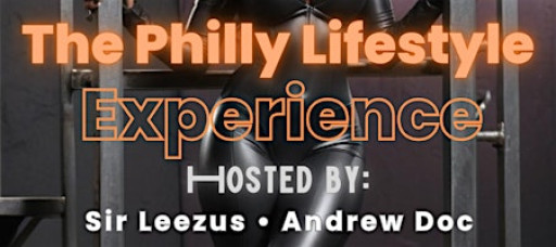 Philly's Lifestyle Experience Meet & Greet +After Party