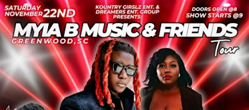 MYIA B MUSIC AND FRIENDS "THE TOUR" - (GREENWOOD, SC)