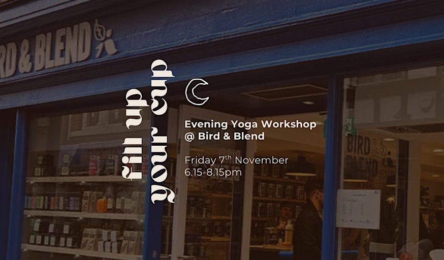 Fill Up Your Cup: Evening Yoga & Sound Healing Workshop at Bird & Blend