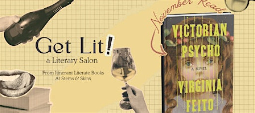Get Lit: A Literary Salon—Victorian Psycho