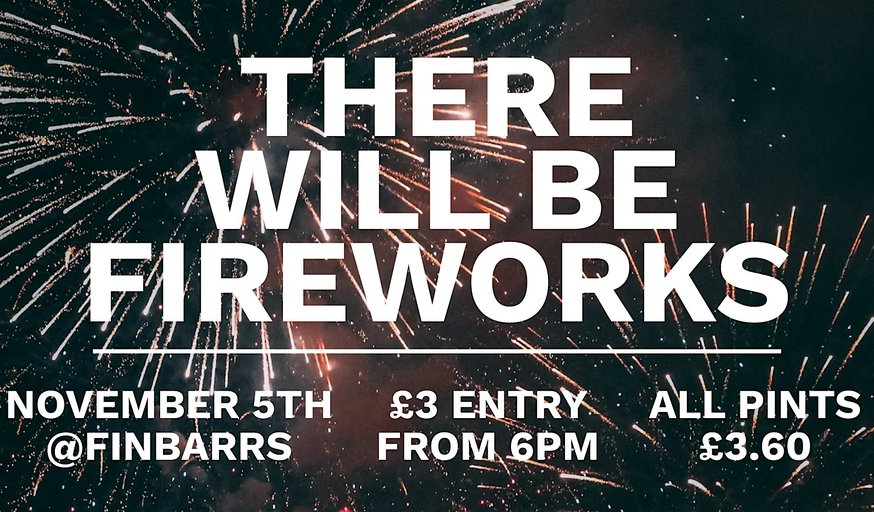 Fireworks at Finbarrs