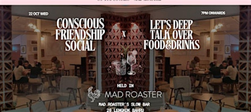 So You Socials x Mad Roaster: Conscious Friendship Social - Let's Talk