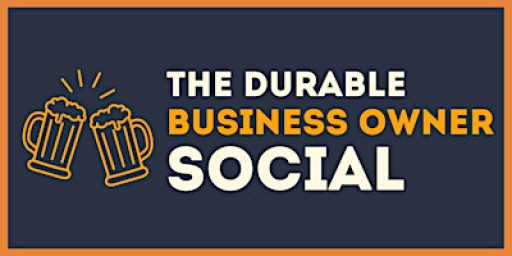The Durable Business Owner Social