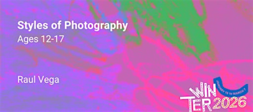 Styles of Photography, Ages 12-17