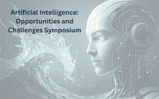 Artificial Intelligence:  Opportunities and Challenges Symposium