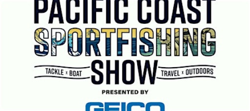2026 Pacific Coast Sportfishing Tackle, Boat, Travel & Outdoors Show (SD)