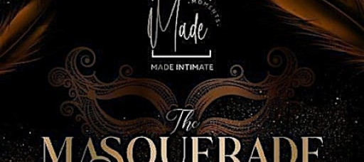 Made Moments - The Masquerade