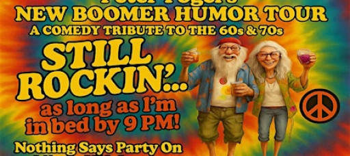 Comedian Peter Fogel STILL ROCKIN’… As Long As I’m in Bed by 9 PM @ Box 2.0