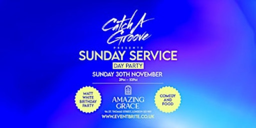 Catch A Groove - Sunday Service - Day Party