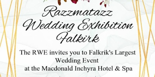 Free Entry Razzmatazz Wedding Exhibition - Falkirk