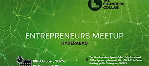 Entrepreneurs Meetup by We Founders Collab Hyderabad