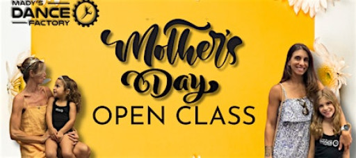MOTHERS DAY DANCE CLASS  (FREE!)