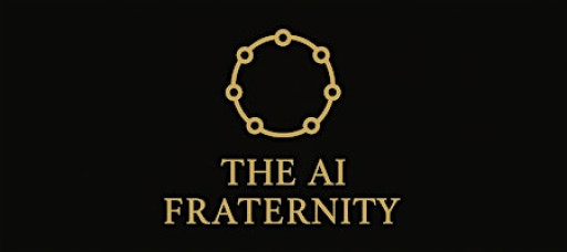 The Ai Fraternity  - AI Leaders & Founders Dinner