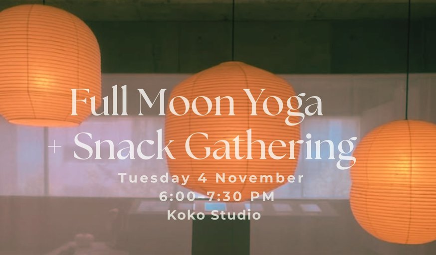 Full Moon Yoga + Snack Gathering