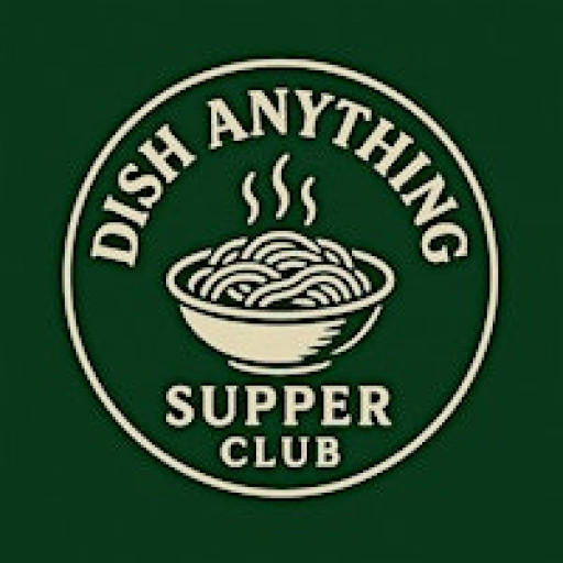 Dish Anything: The Supper Club for Change You Didn’t Choose