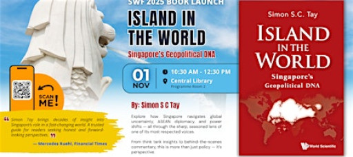 Book Launch – Island in the World: Singapore’s Geopolitical DNA by Simon S