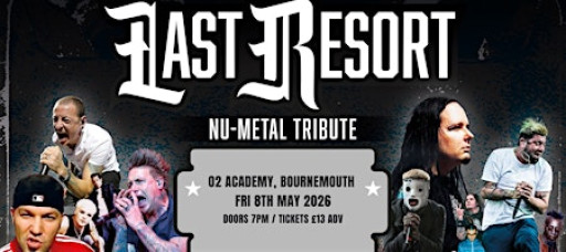 Last Resort - Nu Metal Tribute at O2 Academy, Bournemouth