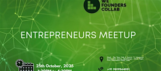 Entrepreneurs Meetup by We Founders Collab pune 2025