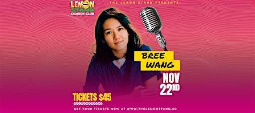 A Comedy Special | Bree Wang | November 22nd @ The Lemon Stand Comedy Club