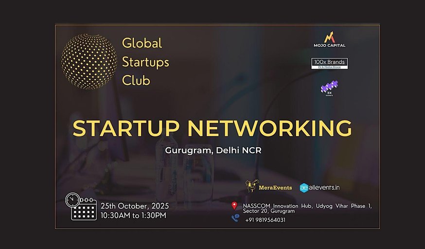 GLOBAL STARTUPS CLUB l STARTUP NETWORKING Gurugram 2025