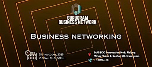 Gurugram BUSINESS NETWORK | BUSINESS NETWORKING