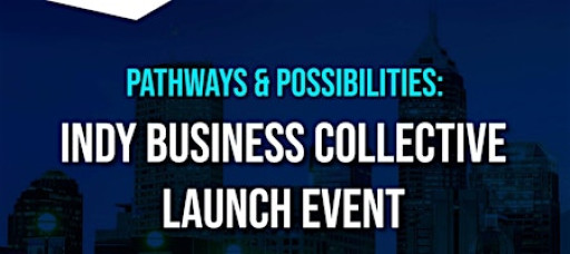 Indy Business Collective Launch Event