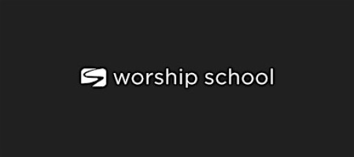 WORSHIP SCHOOL