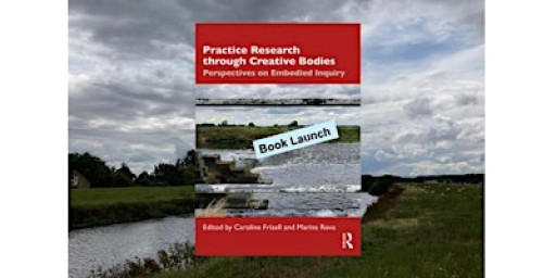 Book Launch: Practice Research through Creative Bodies