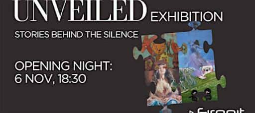 Unveiled: Stories Behind the Silence Exhibition Opening Night