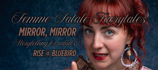Femme Fatale Faerytales: Mirror, Mirror