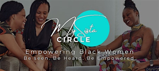 MySista Circle: Healing & Empowerment Gathering for Black Women and Allies