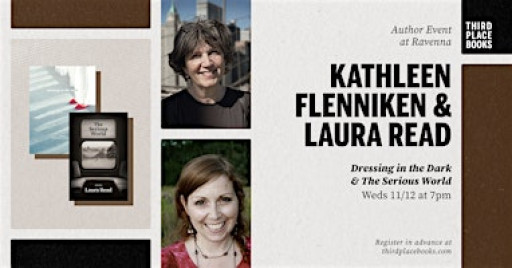 Kathleen Flenniken & Laura Read—'Dressing in the Dark,' 'The Serious World'