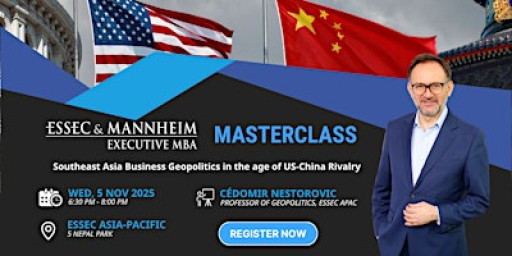 Southeast Asia Business Geopolitics in the age of US-China Rivalry | ESSEC