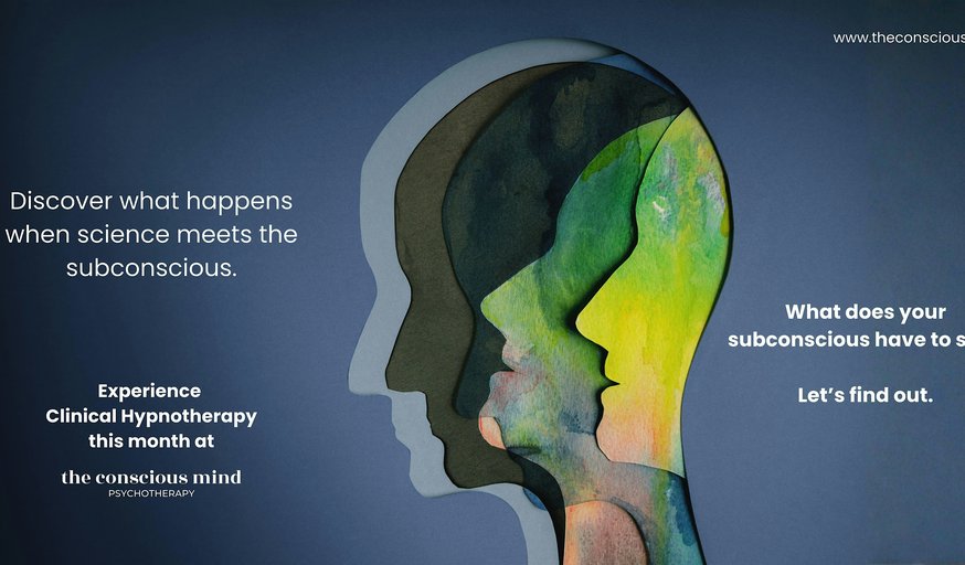 What does your subconscious have to say? Experience  Clinical Hypnotherapy.