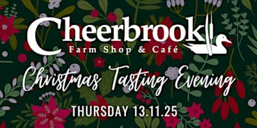 Cheerbrook Farm Shop Christmas Tasting Evening