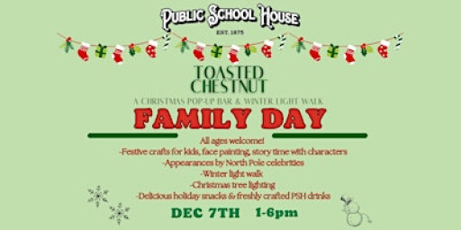 Public School House Presents: Toasted Chestnut FAMILY DAY on Dec 7th!