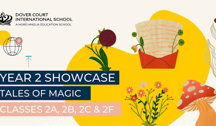 Year 2 Showcase: Tales of Magic (2A, 2B, 2C, 2F)