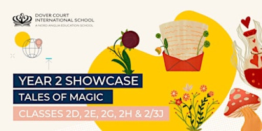Year 2 Showcase: Tales of Magic (2D, 2E, 2G, 2H, 2/3J)