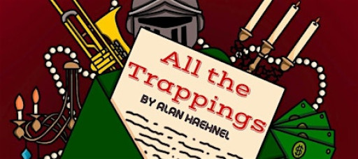 One Act Play: All the Trappings by Alan Haehnel