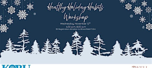 Healthy Holiday Habits- WELL Workshop
