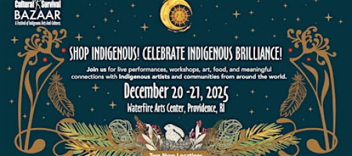 Cultural Survival Bazaar @ WaterFire Center For The Arts