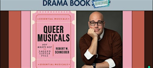 Queer Musicals with Robert W. Schneider