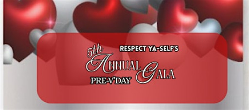 Respect Ya-Self 5th Pre-Valentine Annual Gala